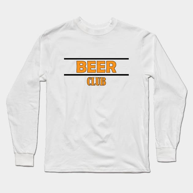 Club Beer Long Sleeve T-Shirt by BeerShirtly01